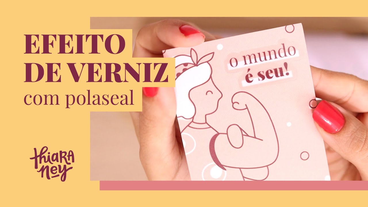 Como fazer efeito de verniz localizado com polaseal | Thiara Ney