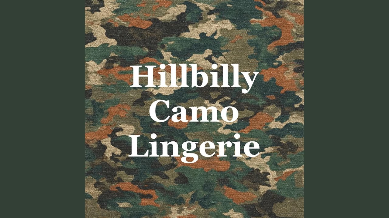 hillbilly camo lingerie