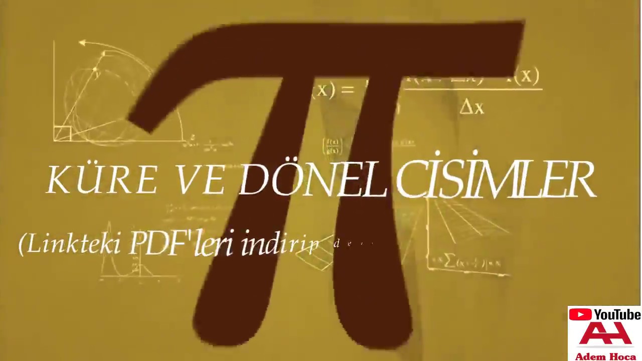 KÜRE VE DÖNEL CİSİMLER (KATI CİSİMLER BU VİDEO İLE NAKAVT)