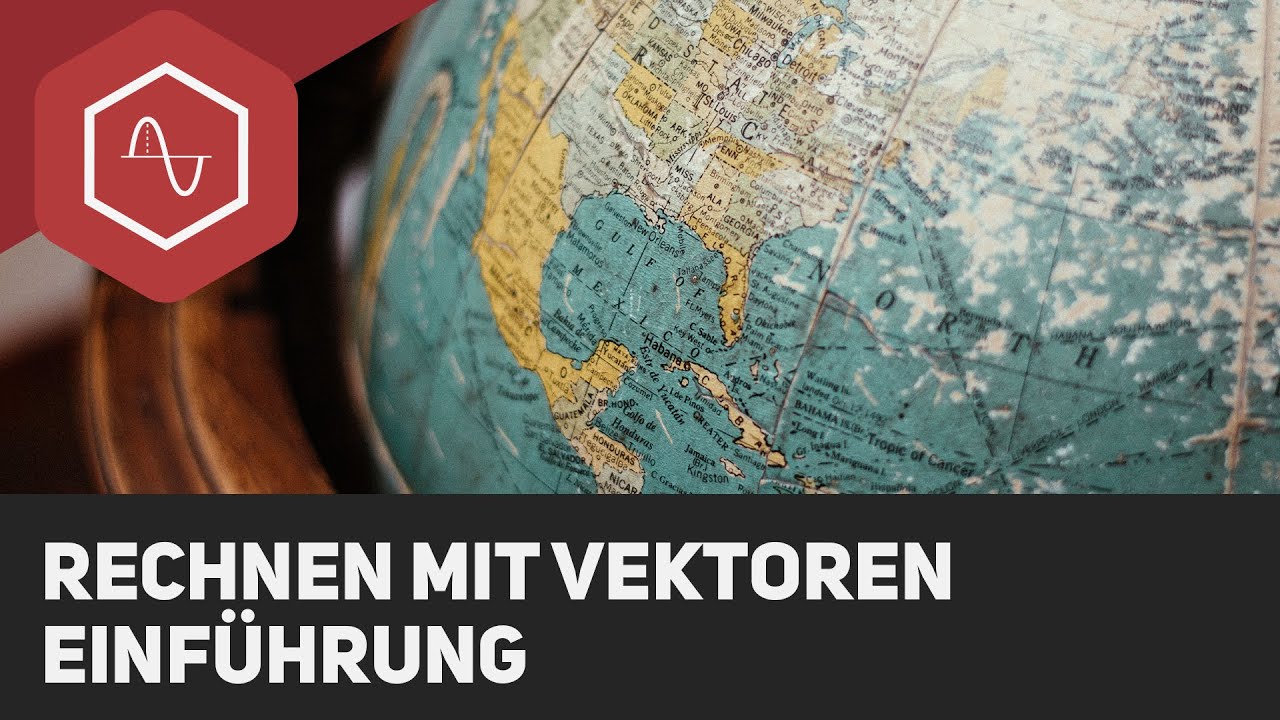Wie man mit Vektoren rechnet - Einführung