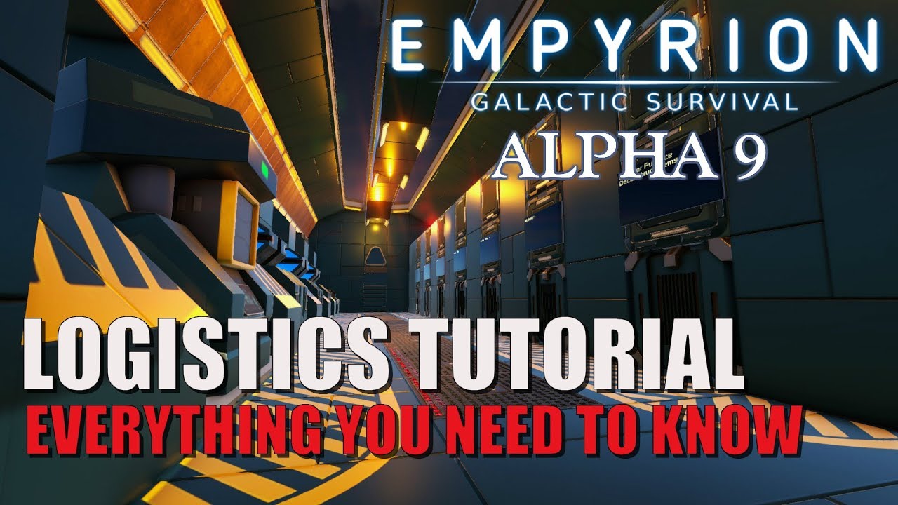 LOGISTICS TUTORIAL: Everything you need to know! | Empyrion Alpha 9