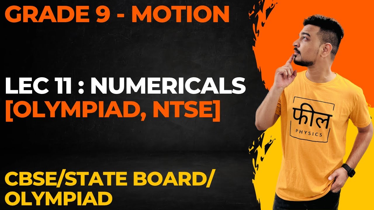 Motion | Class 9 Science | Lec 11: Numericals (Olympiad/NTSE) | CBSE | NCERT | Olympiad
