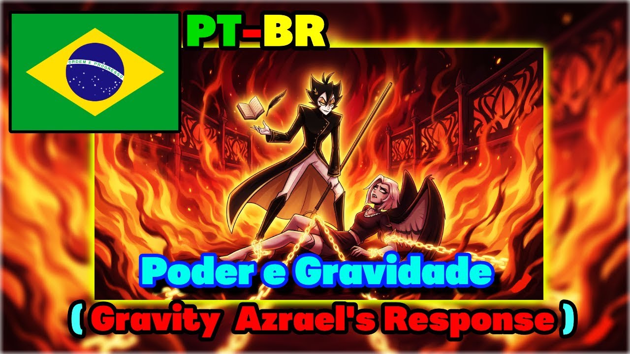 Poder e Gravidade - Azrael - (Gravity (Azrael's Response) PT-BR