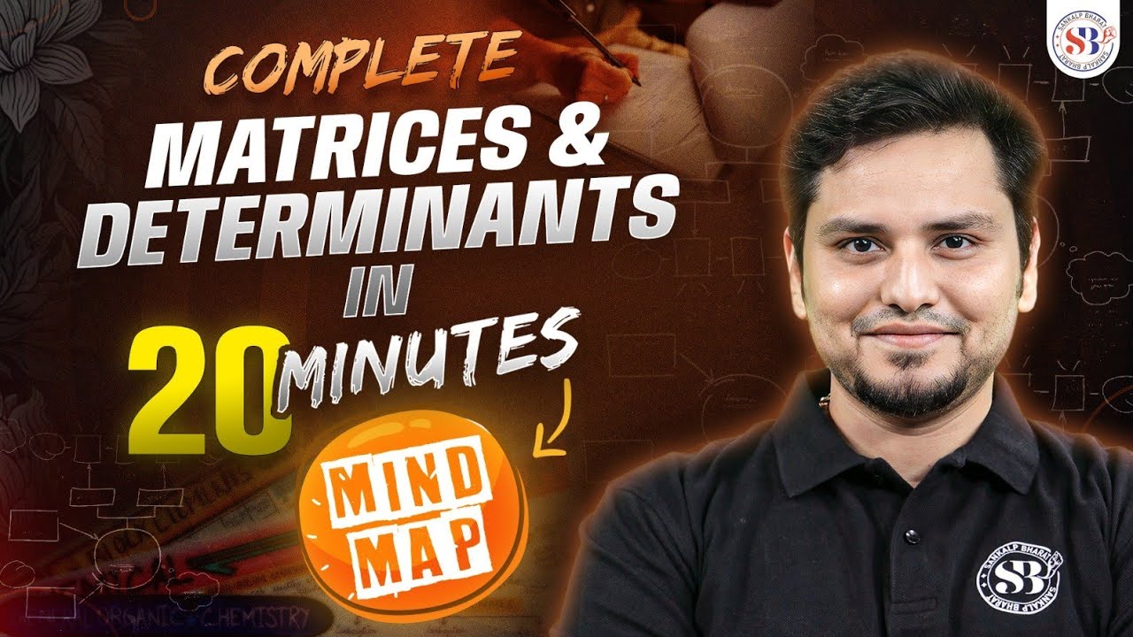 COMPLETE MATRICES AND DETERMINANTS IN 20 MINUTES | MIND MAP SERIES BY MSM SIR