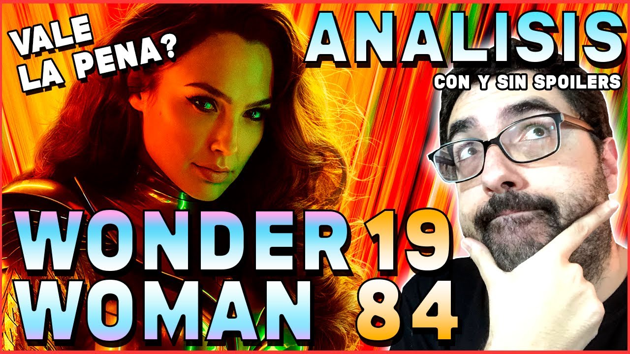 ANÁLISIS WONDER WOMAN 1984 🔍 Crítica CON y SIN SPOILERS 🤷‍♂️ ¿Vale la pena? 🤔 Reseña Opinión