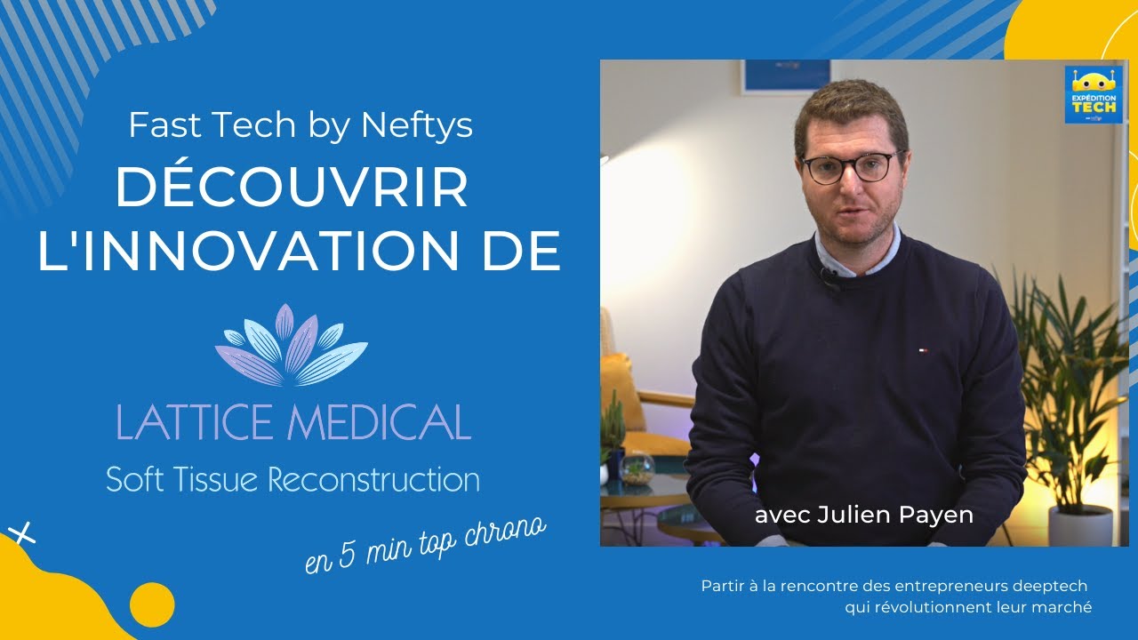 Fast Tech - L'innovation de Lattice Medical avec Julien Payen !