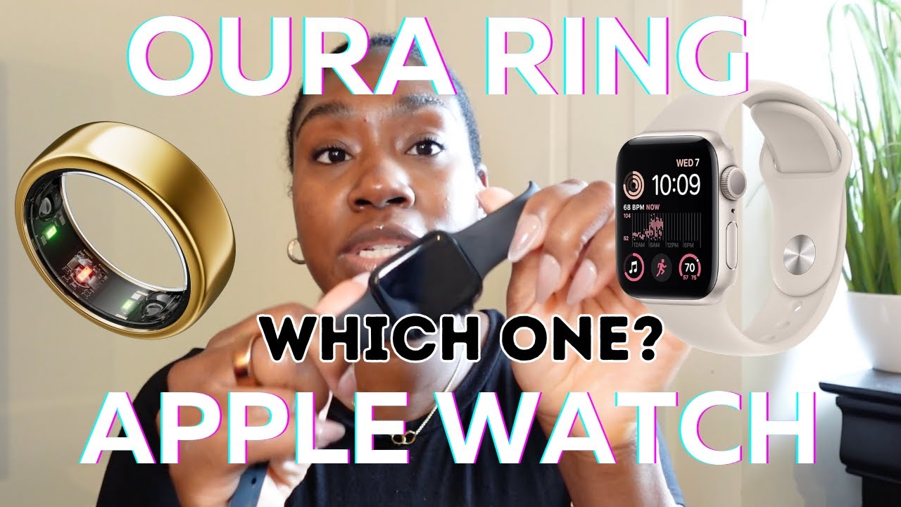 Oura Ring or Apple Watch, Which One to Get?