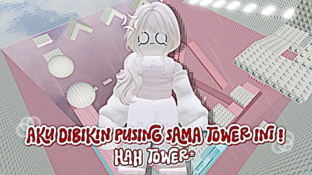 DIBIKIN PUSING SAMA HAH TOWER!! 😵&zwj;💫 || Roblox Indonesia 🇮🇩 #MuhimmatulAdeliyah