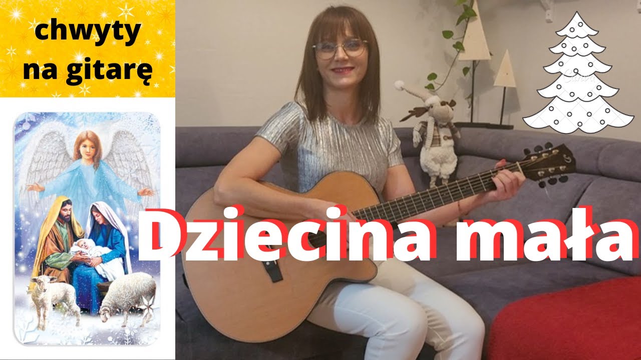 Dziecina mała - chwyty + tekst - Piosenki religijne z gitarą - Marzena Palka - piękna kolęda
