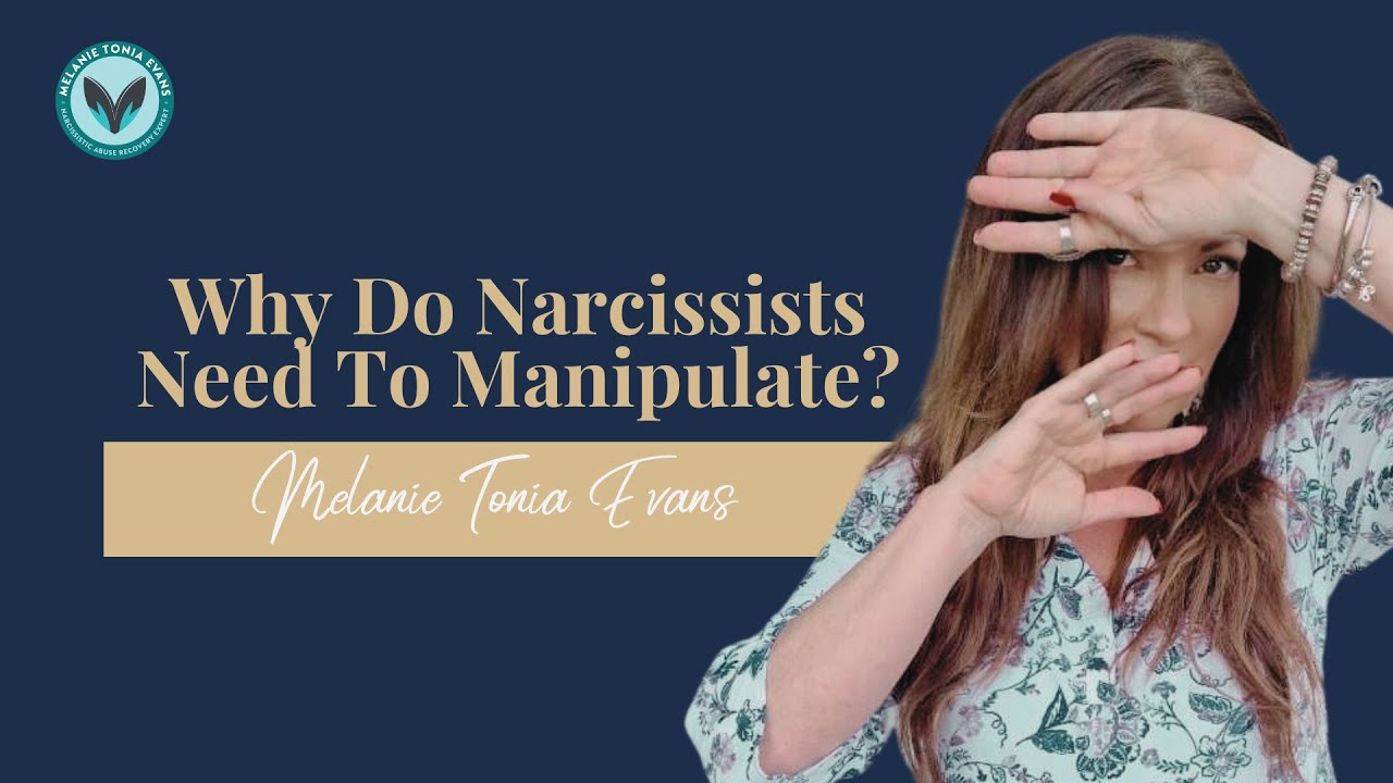 Why Do Narcissists Need To Manipulate?