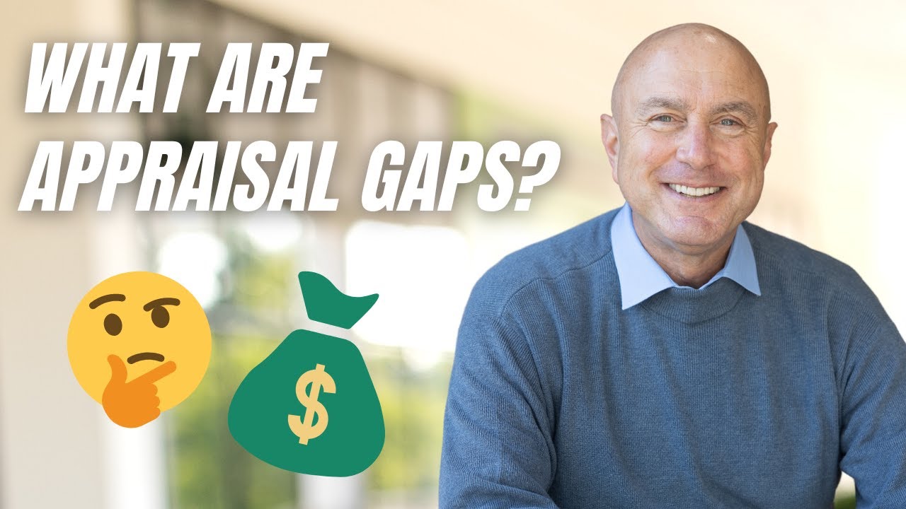 What Are Appraisal Gaps?