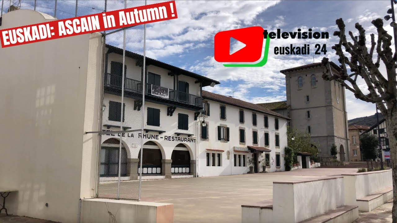 BASQUE COUNTRY |  Ascain en Automne / Ascain in Autumn   | Euskadi 24 Television