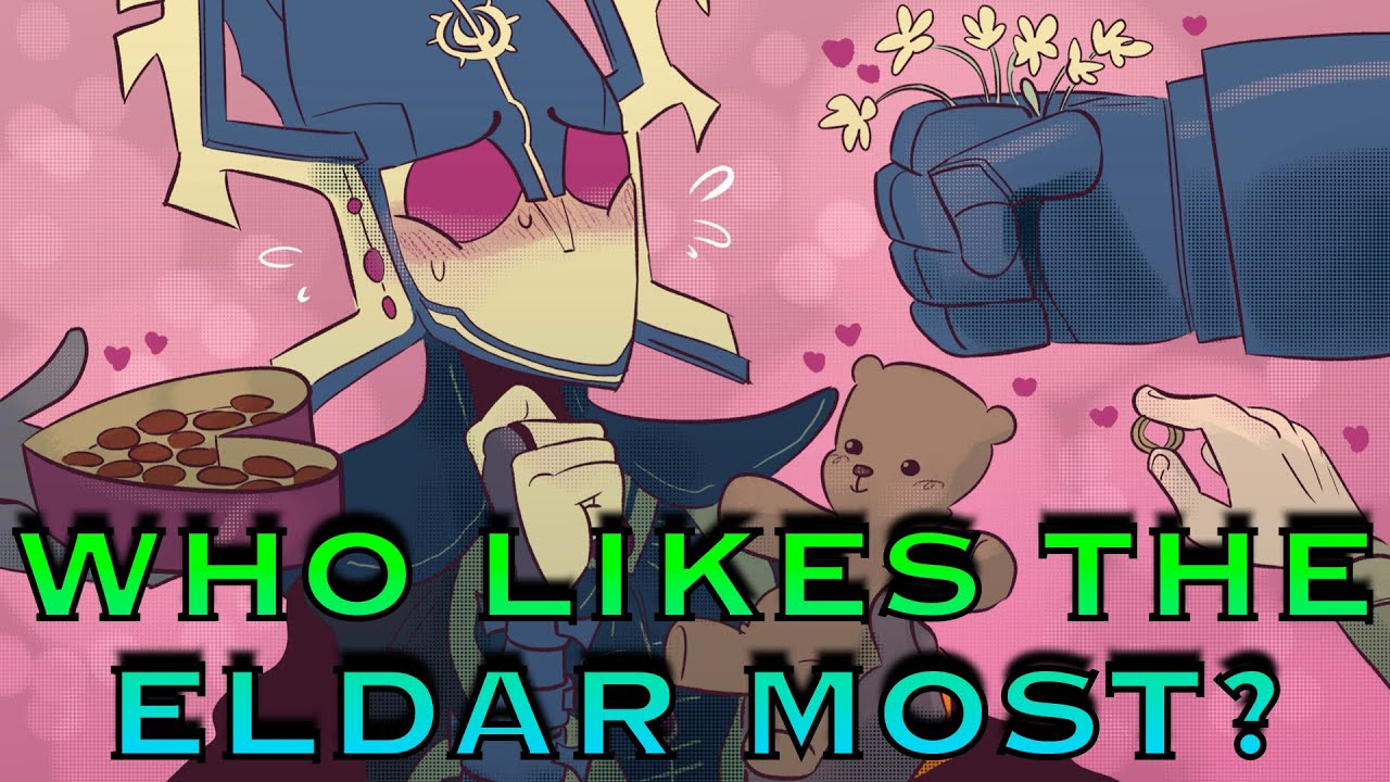 Who Likes The Eldar Most? | Warhammer 40k Lore