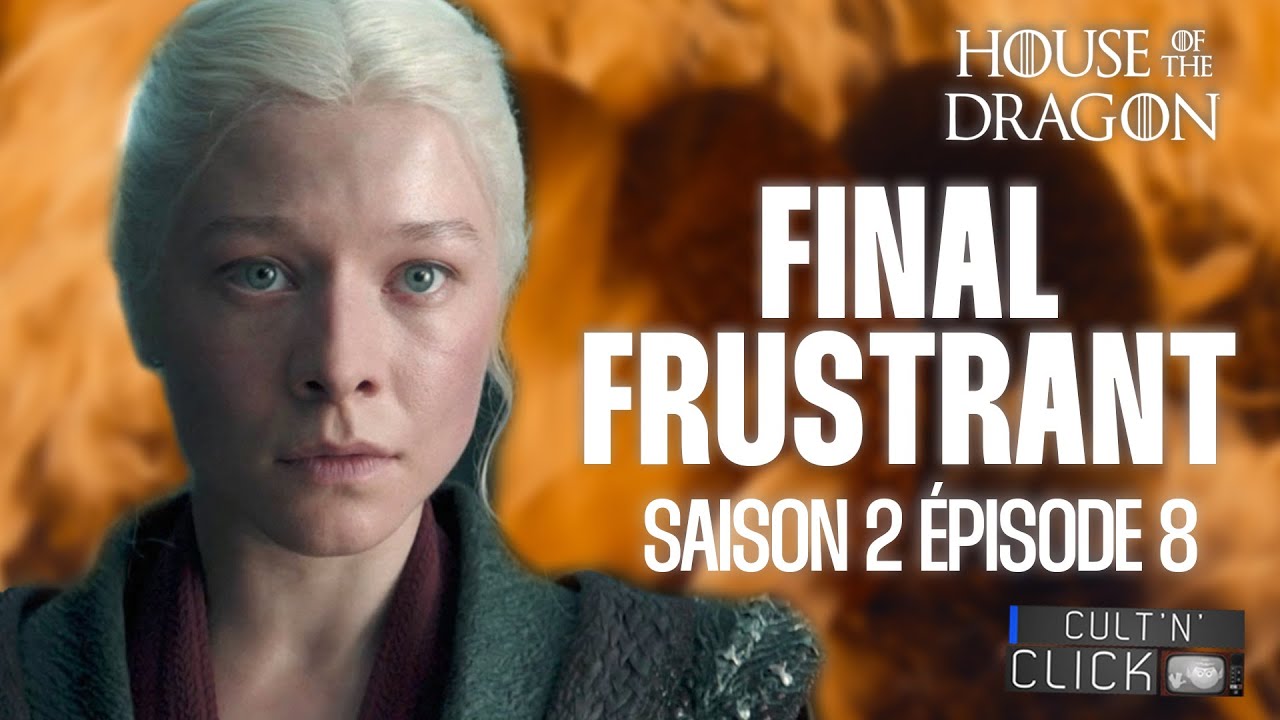 HOUSE OF THE DRAGON Saison 2 Episode 8 : Avis et Analyse du final