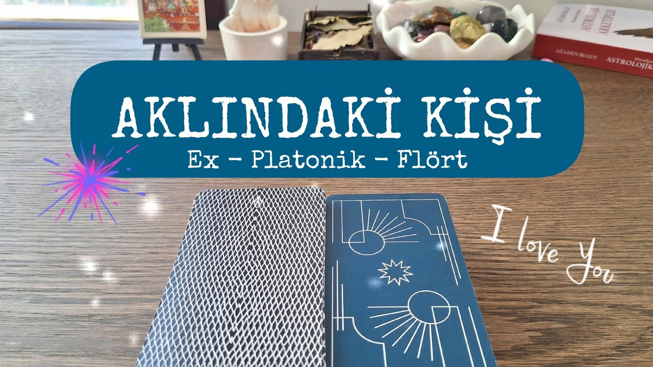 🙈 Aklındaki Kişi Seninle İlgili Ne Düşünüyor ❤️ Hissediyor? Detaylı Tarot Aşk Yorumu