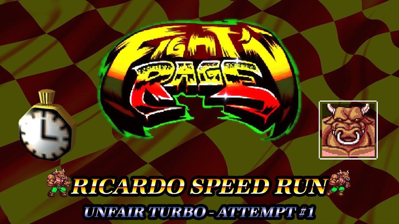 Fight'N Rage (171128) - Unfair Turbo Speedrun with Ricardo