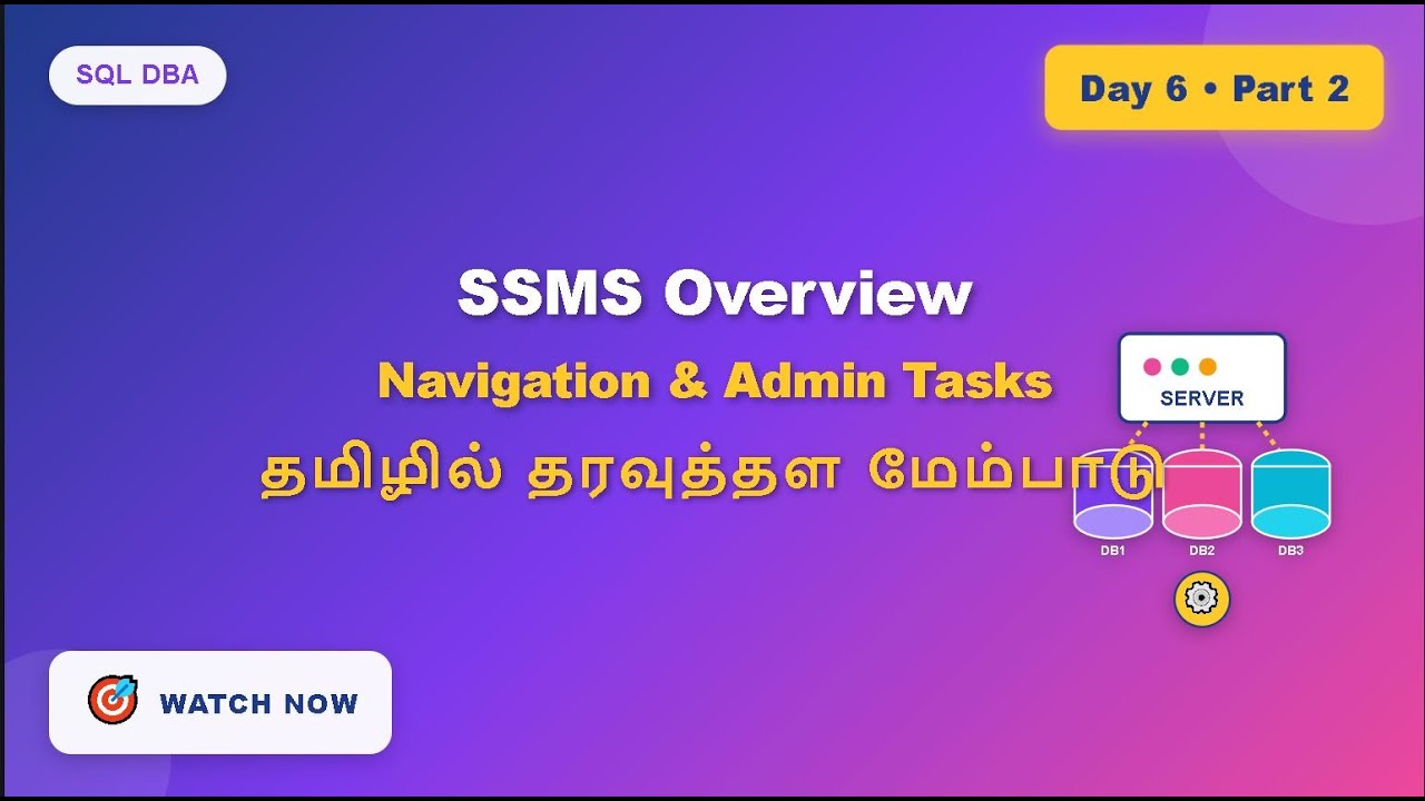 SQL DBA in Tamil &ndash; Day 6 Part 2 | SSMS Overview, Navigation & Common Admin Tasks