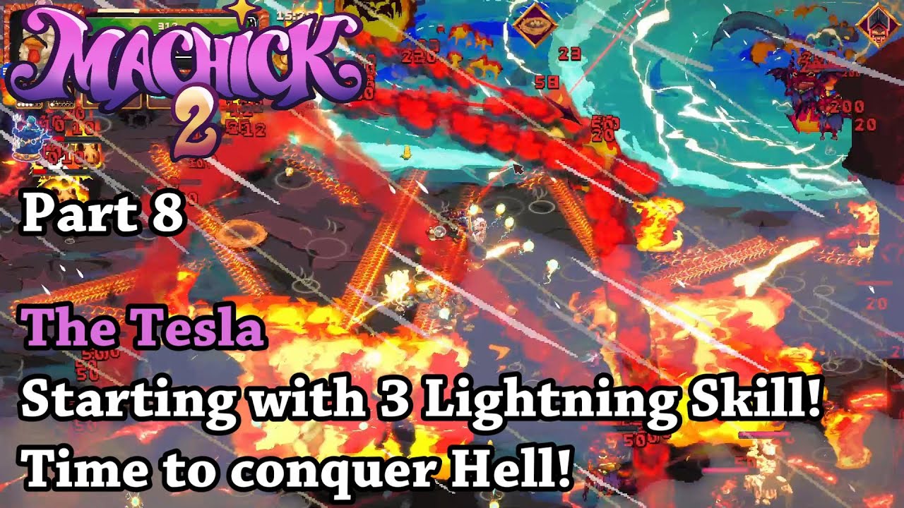 Machick 2 - Part 8 - The Tesla Starting with 3 Lightning Skill! Time to Conquer Hell!