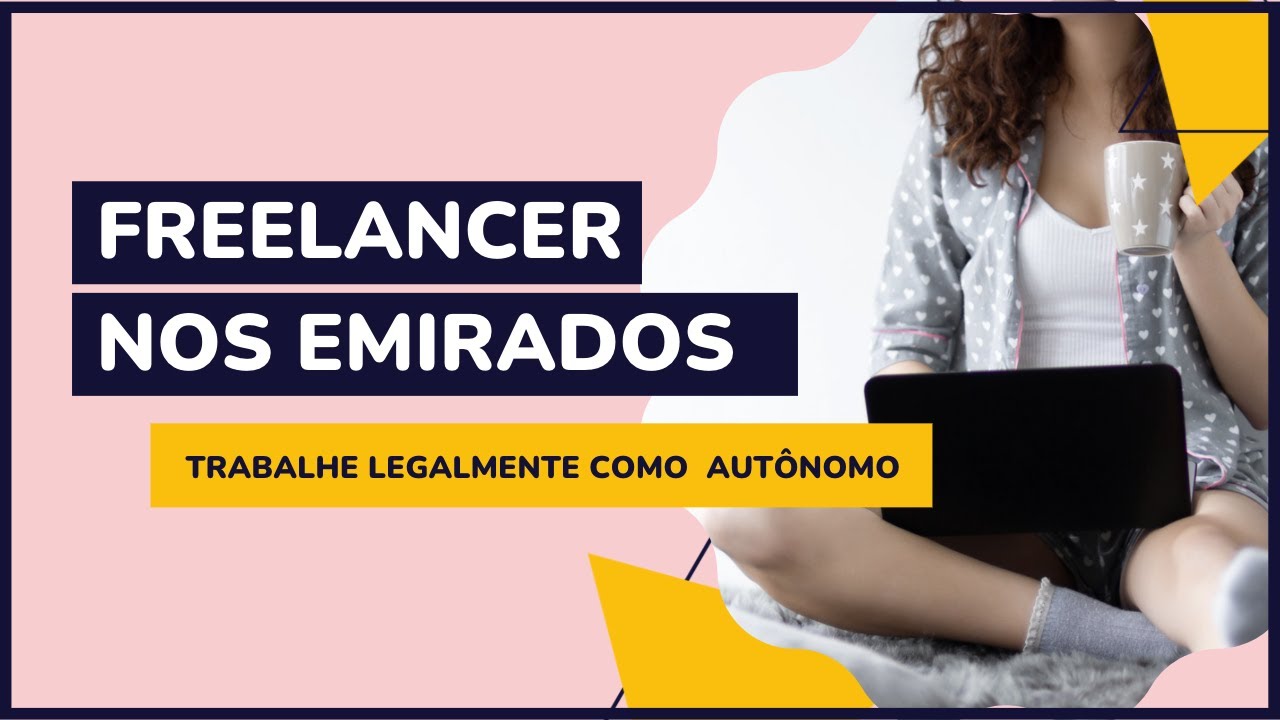 COMO TRABALHAR EM DUBAI COMO AUT&Ocirc;NOMO - Como funciona o visto de freelancer nos Emirados &Aacute;rabes