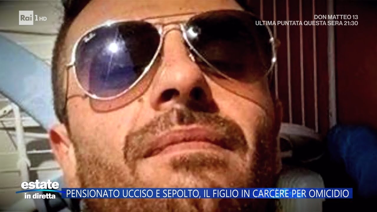 Pensionato ucciso e sepolto, il figlio in carcere per omicidio - Estate in diretta 24/07/2025