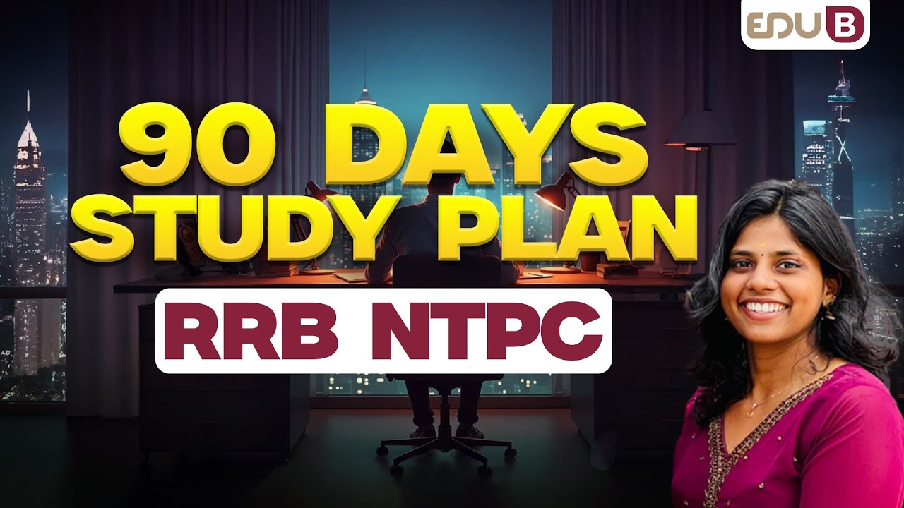 90 DAYS STUDY PLAN I RRB NTPC I EDU B KERALA