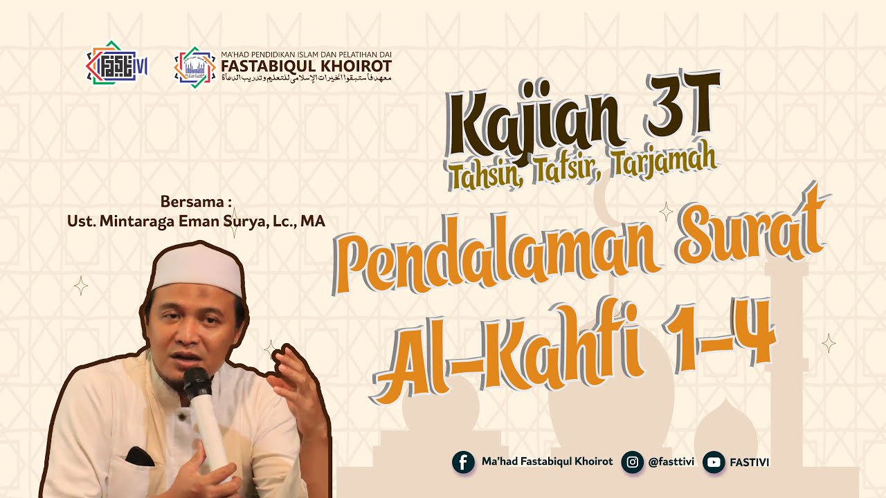 [KAJIAN 3T] PENDALAMAN SURAT AL-KAHFI 1-4 | Ustadz Mintaraga, Lc., MA