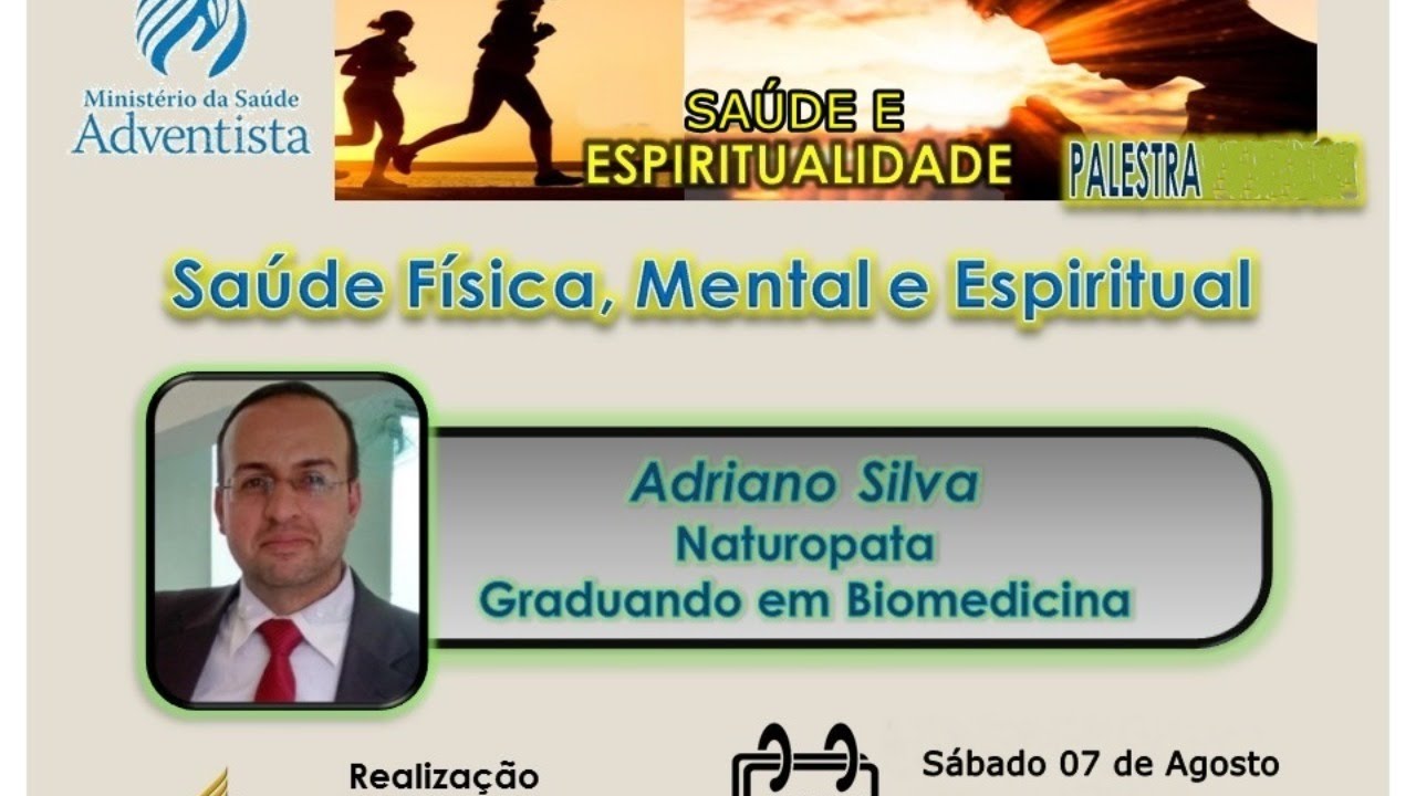 Sa&uacute;de F&iacute;sica, Mental e Espiritual - Adriano Silva