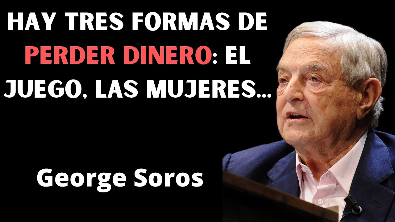 Las MEJORES frases de GEORGE SOROS