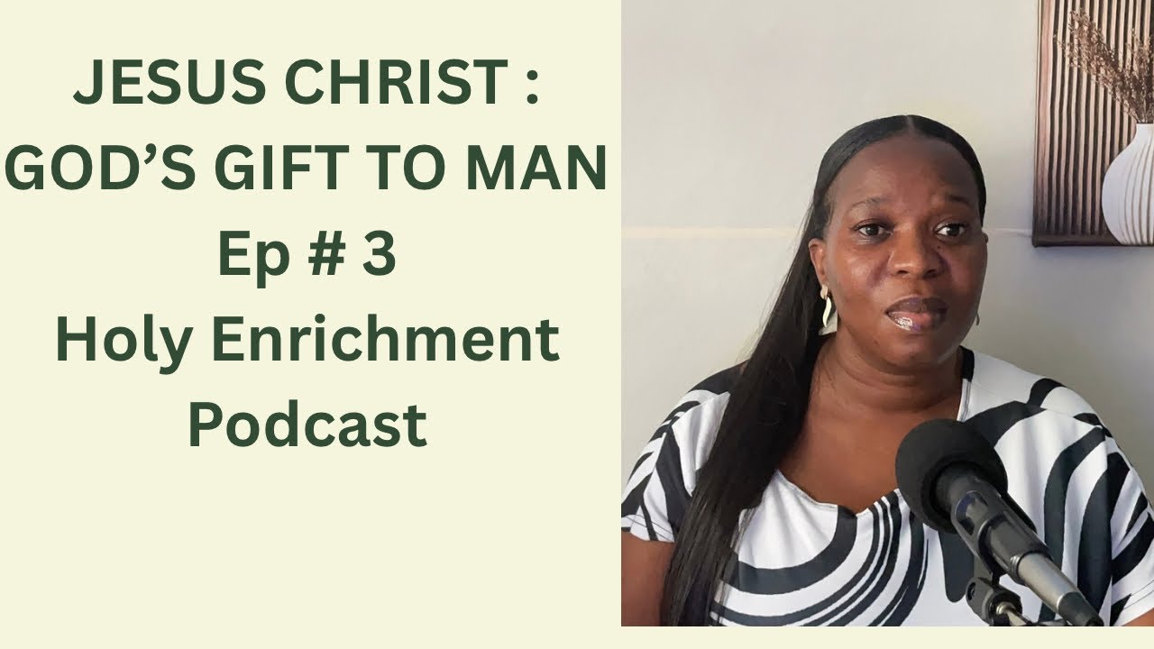 JESUS CHRIST : GOD’S GIFT TO MAN