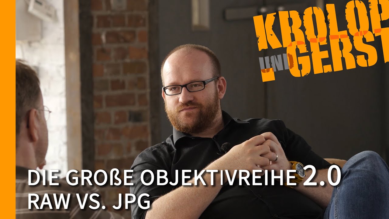 RAW VS. JPG - Die große Objektivreihe - 25/30 - Krolop&Gerst