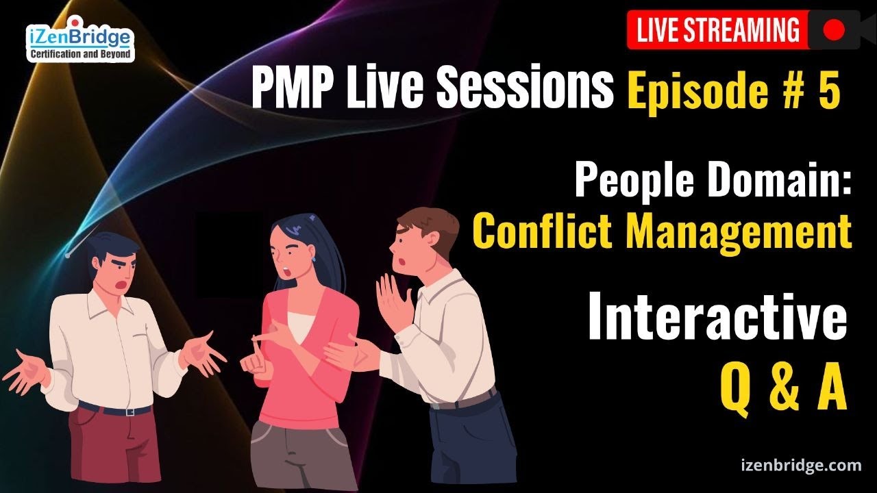 Episode 5: PMP Preparation Live Sessions - Deep Dive into Manage Conflict: Q&A