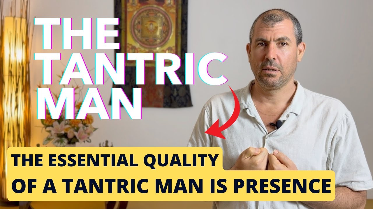THE TANTRIC MAN: His essential quality is PRESENCE! ❤️ Make your woman happy ❤️ #presence #tantra