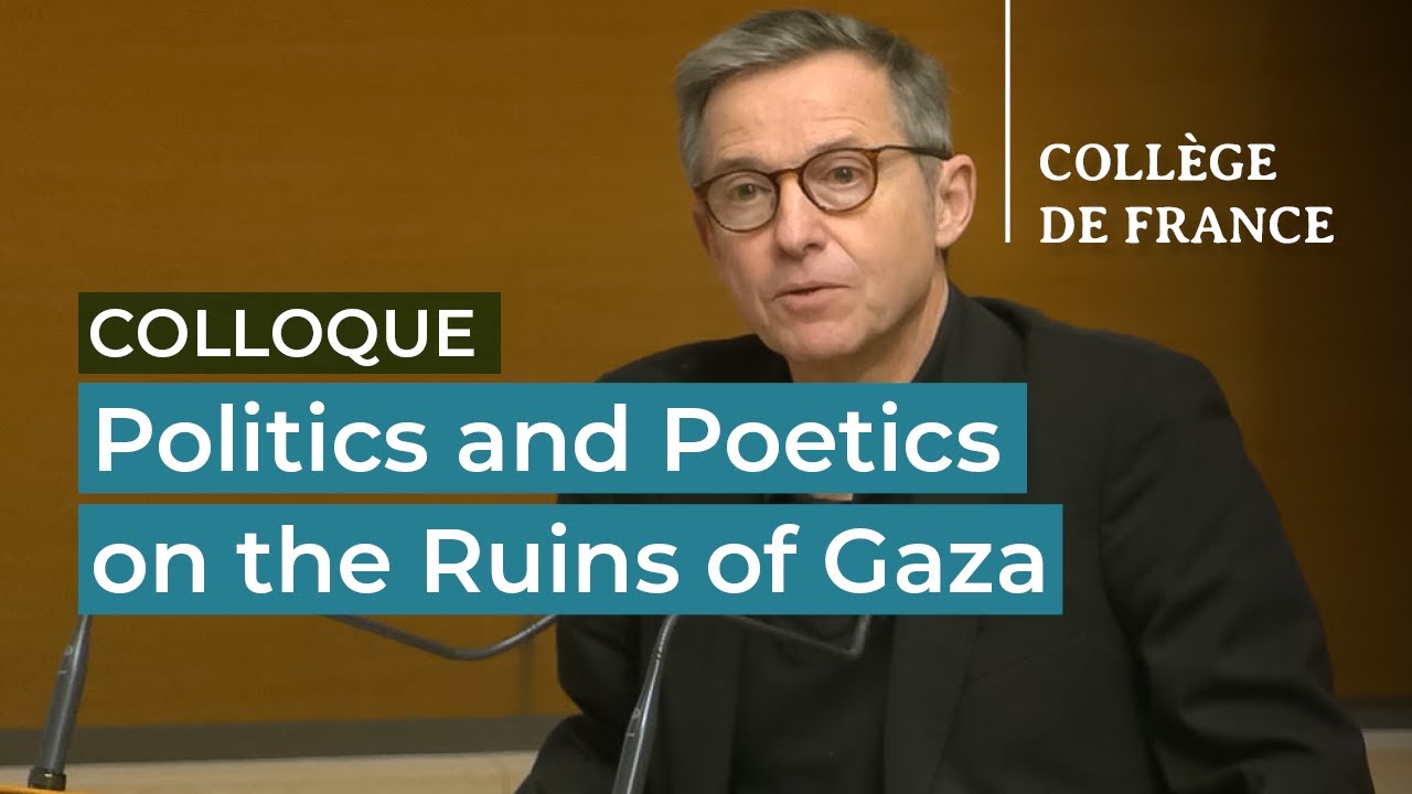 Politics and Poetics on the Ruins of Gaza (10) VF - Didier Fassin (2025-2026)