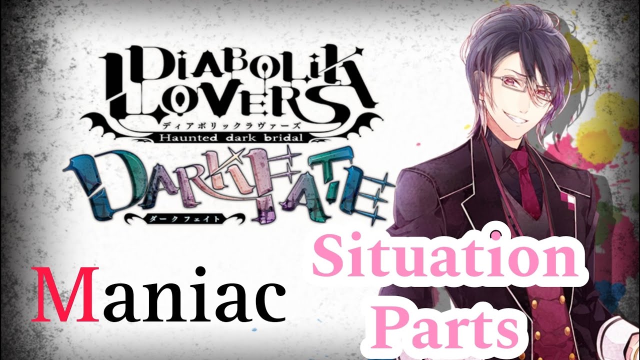 Diabolik Lovers Dark Fate - Reiji Sakamaki Maniac Prologue + Situation Parts (Eng Sub)