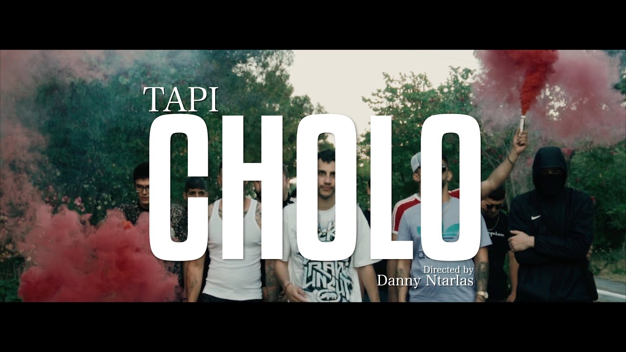 TAPI - CHOLO (Official Music Video)
