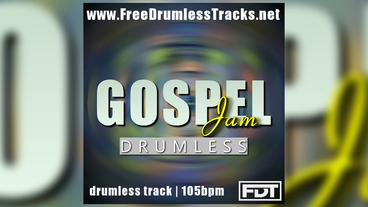 FDT Gospel Jam - Drumless (www.FreeDrumlessTracks.net)