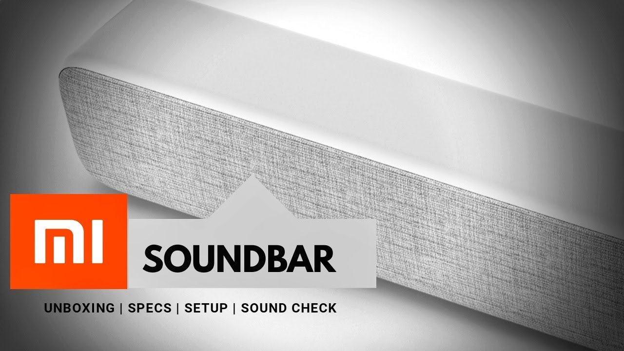 Mi Soundbar | Unboxing | Specs | Setup | Sound Check