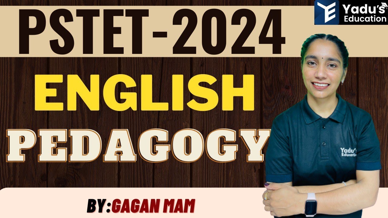 PSTET 2024 |  ENGLISH PEDAGOGY | PYQ'S | BY GAGAN MAM | YADUS EDUCATION @ 5:00 PM