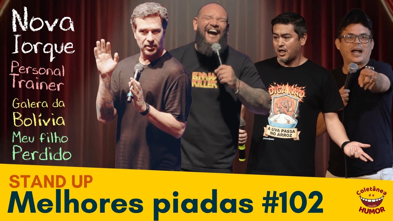 Melhores Stand Up: NEW YORK; Peladão e os Bolivianos; Meu filho Perdido;