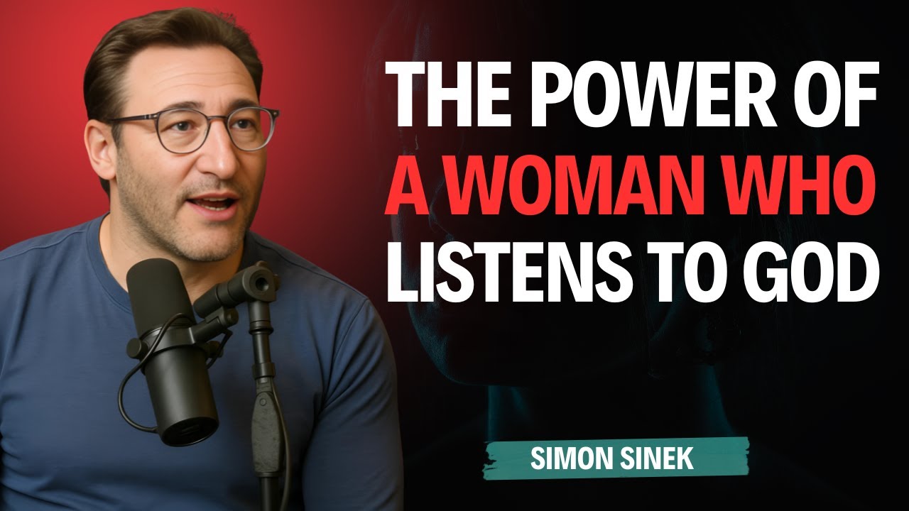 The Most Dangerous Woman Is the One Who Listens to God | Simon Sinek Powerful Speech