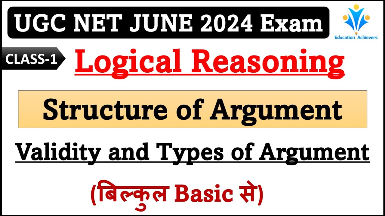 UGC NET June 2024 l Basics of Argument l Structure, Types & Validity of Argument l PAPER 1