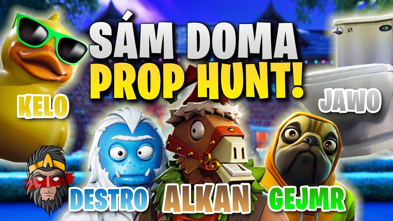 NEJLEPŠÍ SÁM DOMA PROP HUNT! w/ Gejmr, Kelo, Destro, Jawo
