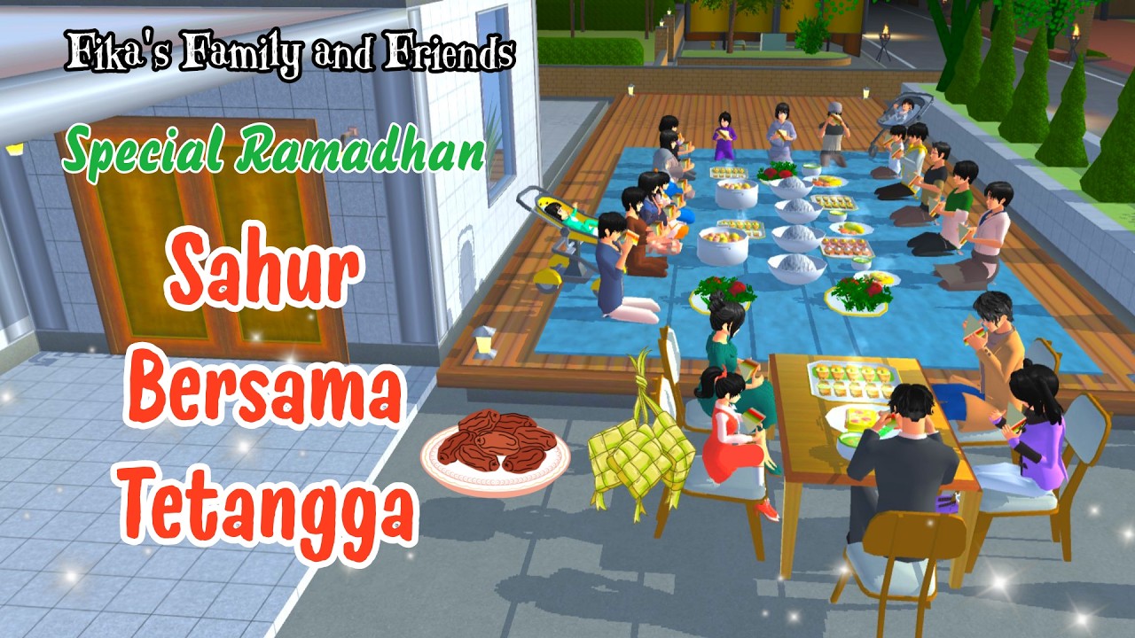 Fika's Family and Friends Special Ramadhan | Sahur Bersama Tetangga | Sakura School Simulator