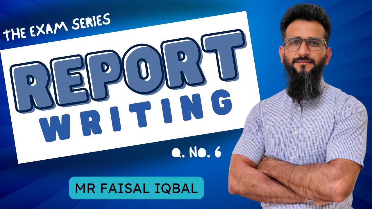 Report Writing Format & Tips | The Exam Series: Q. 6/7 | HSSC English Compulsory @TheGrammarJunction