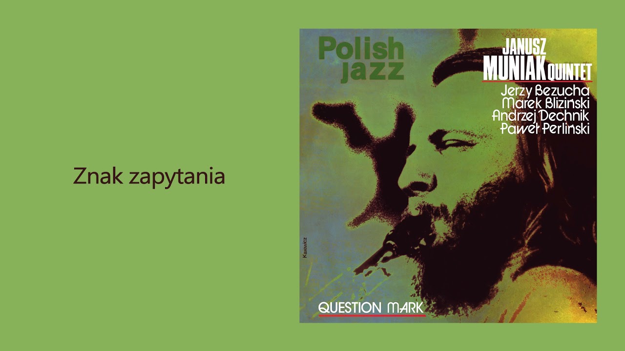 Janusz Muniak Quintet - Znak Zapytania [Official Audio]
