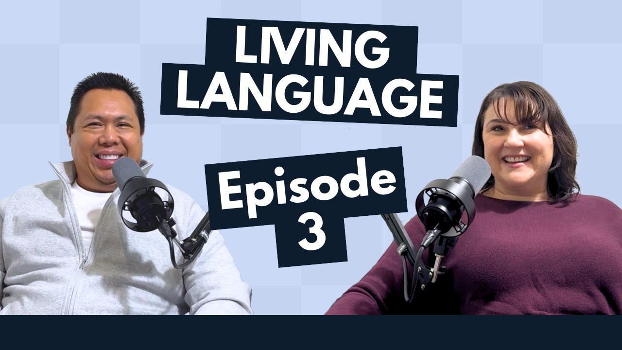 Our Language Journeys | Ep 3 | Living Language