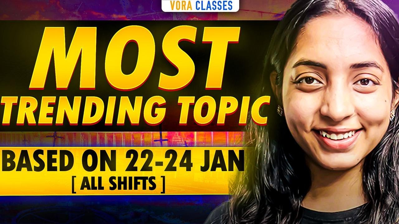 Most Trending Topic's JEE MAIN 2025 | Based on 22, 23, 24 Jan (Chemistry)