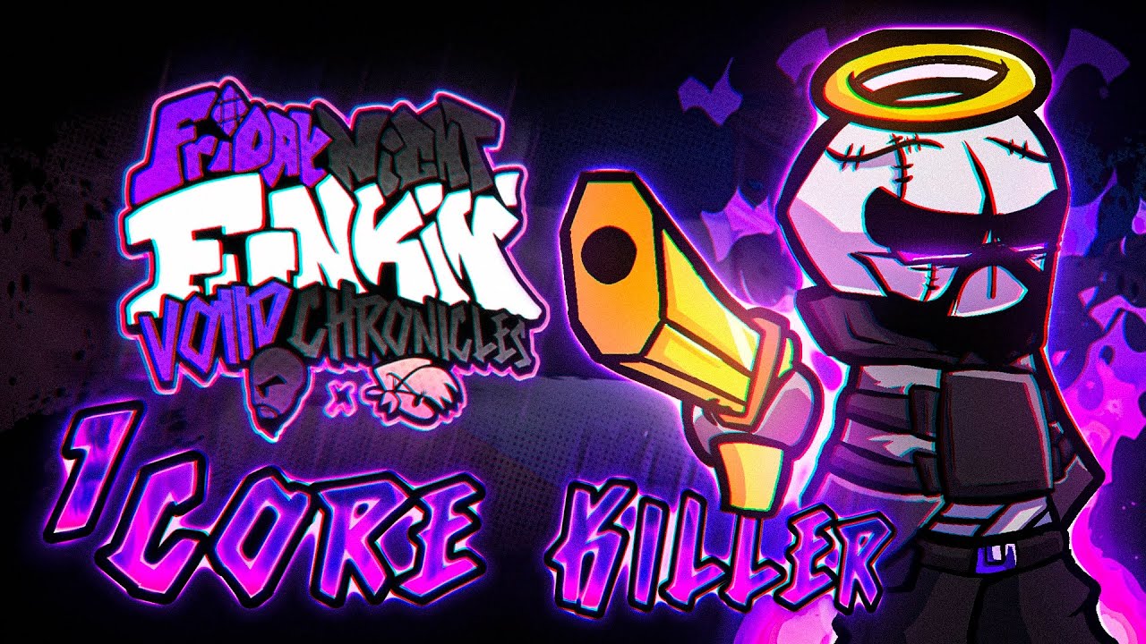 1CORE KILLER [ COVER ] - FNF: Voiid Chronicles [ OST ]