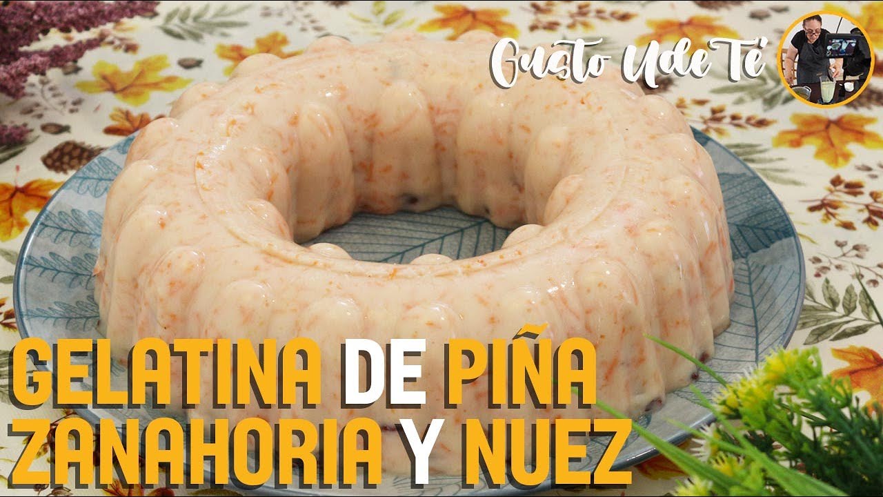 Gelatina de piña, zanahoria y nuez, un postre delicioso.