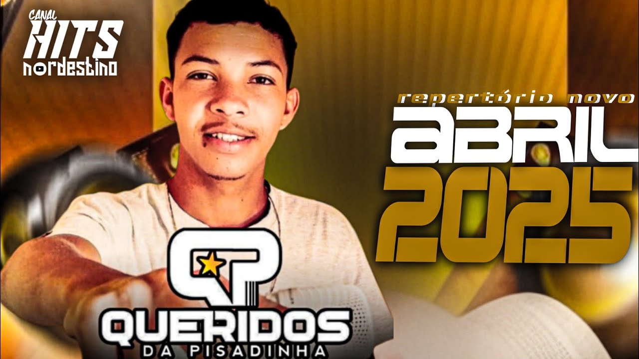 QUERIDOS DA PISADINHA CD NOVO ABRIL 2025 PISEIRO DE PAREDÃO